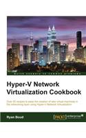 Hyper-V Network Virtualization Cookbook