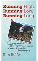 Running High, Running Low, Running Long