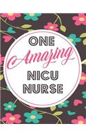 One Amazing NICU Nurse: Blank Line Nurse Appreciation & Graduation Notebook (8.5 X 11 - 110 Pages)