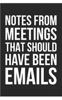 Notes from Meetings That Should Have Been Emails