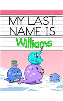 My Last Name is Williams