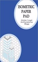 Isometric Paper Pad: Graph Paper Pad for Students, Engineers. 0,4 Inches (Between Lines) 100 Isometric Pages (Thin 0,5 PT Dashed Grid). Non-Perforated (5)(5 Graph Notebooks)