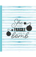 She Was Fragile Like a Bomb
