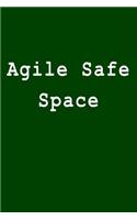 Agile Safe Space