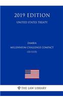 Zambia - Millennium Challenge Compact (13-1115) (United States Treaty)