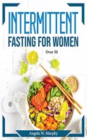 Intermittent fasting for women