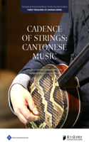 Cadence of Strings: A Little History of Cantonese Music