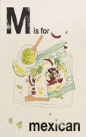 M Is for Mexican
