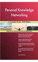 Personal Knowledge Networking A Complete Guide - 2020 Edition
