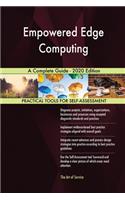 Empowered Edge Computing A Complete Guide - 2020 Edition