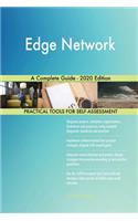 Edge Network A Complete Guide - 2020 Edition