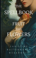 Spellbook of Fruit and Flowers