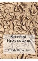 Stepping Heavenward