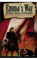 Emma's War: One woman's journey as a Civil War soldier