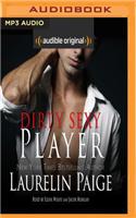 Dirty Sexy Player