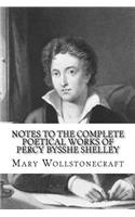 Notes to the Complete Poetical Works of Percy Bysshe Shelley