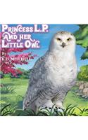 Princess L.P. and Her Little Owl