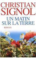 Matin Sur La Terre (Un): (6128490 Romans, Nouvelles, Recits (Domaine Francais))