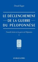 Le Declenchement de la Guerre Du Peloponnese. Tome I