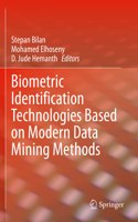 Biometric Identification Technologies Based on Modern Data Mining Methods