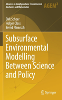 Subsurface Environmental Modelling Between Science and Policy