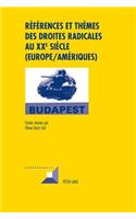 Références Et Thèmes Des Droites Radicales Au XX E Siècle (Europe/Amériques)