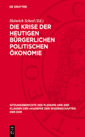 Die Krise Der Heutigen Bürgerlichen Politischen Ökonomie: Vorträge Und Ansprachen Zum 70. Geburtstag Von Fred Oelßner(1973 Sitzungsberichte Des Plenums Und der Klassen der Akademie der Wissenschaften der Ddr)