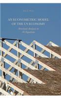 An Econometric Model of the US Economy