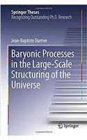 Baryonic Processes in the Large-Scale Structuring of the Universe