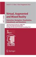 Virtual, Augmented and Mixed Reality: Interaction, Navigation, Visualization, Embodiment, and Simulation