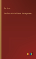 französische Theater der Gegenwart