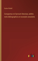 Conspectus rei Syrorum literariae, additis notis bibliographicis et excerptis anecdotis