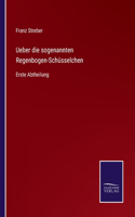 Ueber die sogenannten Regenbogen-Schüsselchen