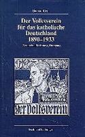 Der Volksverein Für Das Katholische Deutschland 1890-1933