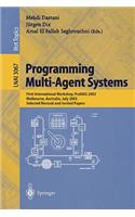 Programming Multi-Agent Systems: First International Workshop, Promas 2003, Melbourne, Australia, July 15, 2003, Selected Revised and Invited Papers