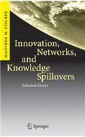 Innovation, Networks, and Knowledge Spillovers