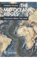 Mid-Oceanic Ridges: Mountains Below Sea Level