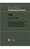 Einfluss Der Produktgestalt Auf Den Energieaufwand Beim Recycling Mechanischer Bauteile Und Baugruppen