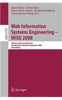 Web Information Systems Engineering - WISE 2008