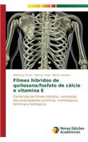 Filmes hibridos de quitosana/fosfato de cálcio e vitamina E