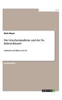 Die Griechenlandkrise und die No Bailout-Klausel