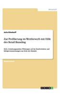 Zur Profilierung im Wettbewerb mit Hilfe des Retail Branding