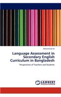 Language Assessment in Secondary English Curriculum in Bangladesh