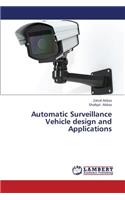 Automatic Surveillance Vehicle Design and Applications