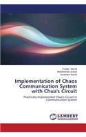 Implementation of Chaos Communication System with Chua's Circuit