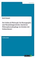 Soldat als Philosoph. Zur Ikonographie und Mentalitätsgeschichte ritterlicher Philosophensarkophage im Zeitalter der Soldatenkaiser