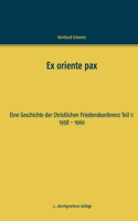 Ex oriente pax
