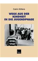 Wege Aus Der Kindheit in Die Jugendphase