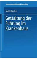 Gestaltung der Führung im Krankenhaus