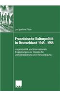Französische Kulturpolitik in Deutschland 1945-1955
